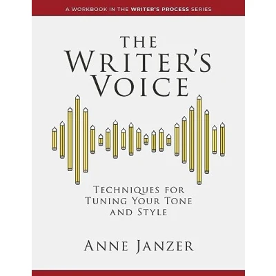Abbildung von The Writer&#039;s Voice: Techniques for Tuning Your Tone and Style (The Process Series)