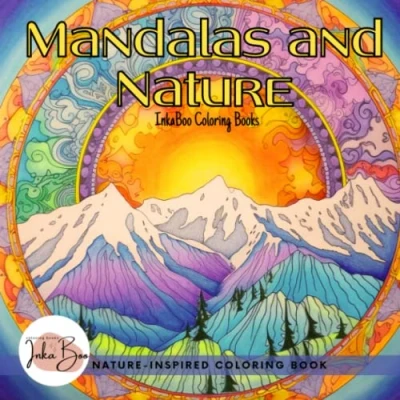 Abbildung von Mandalas and Nature: A Nature Inspired Coloring Book Blending Intricate With Relaxing Landscapes