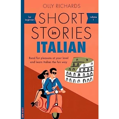 Abbildung von Short Stories in Italian for Beginners: Read pleasure at your level, expand vocabulary and learn the fun way! (Readers)