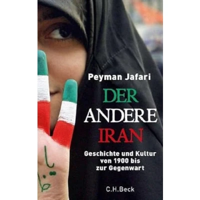 Abbildung von Der andere Iran: Geschichte und Kultur von 1900 bis zur Gegenwart