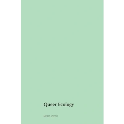 Abbildung von Queer Ecology: Exploring the Intersections of Nature Identity and Activism