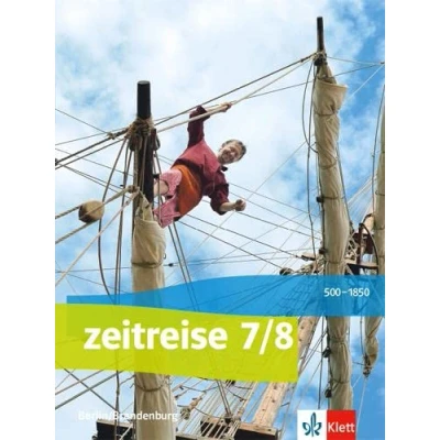 Abbildung von Zeitreise 7/8. Ausgabe Berlin, Brandenburg: Schulbuch Klasse 7/8 (Zeitreise. für Berlin und Brandenburg ab 2017)