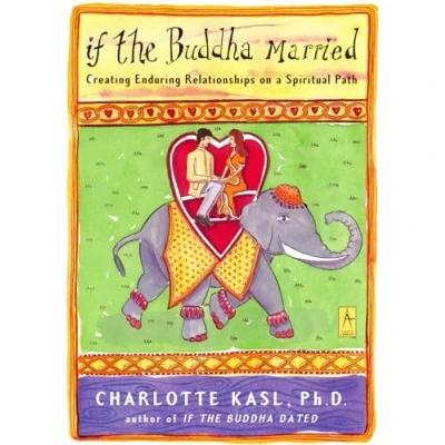 Abbildung von If the Buddha Married: Creating Enduring Relationships on a Spiritual Path (Compass)