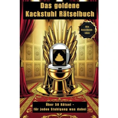 Abbildung von das goldene Kackstuhl Rätselbuch: Der ultimative Begleiter für den Thron über 50 knifflige Rätsel, Fun Facts, Witze und mehr perfekte Geschenk