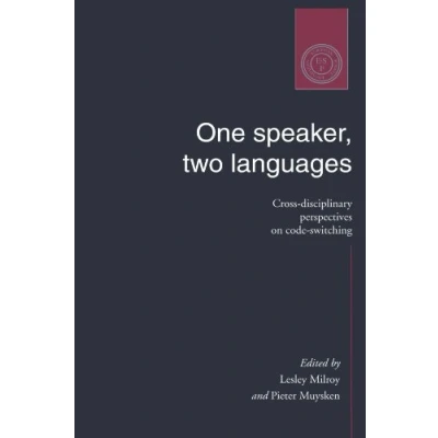 Abbildung von One Speaker, Two Languages: Cross Disciplinary Perspectives on Code Switching
