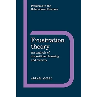 Abbildung von Frustration Theory: An Analysis of Dispositional Learning and Memory (Problems in the Behavioural Sciences)