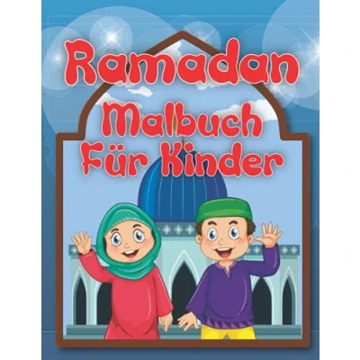 Abbildung von Ramadan Malbuch Für Kinder: 30 SchöNE Motive Zum Ausmalen Großes Islamisches Kinder (Ramadan Kareem Alle)