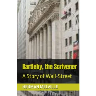 Abbildung von Bartleby, the Scrivener: A Story of Wall Street
