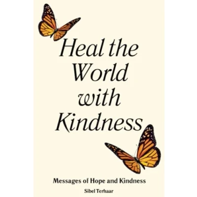 Abbildung von Heal the World with Kindness: Messages of Hope and Kindness