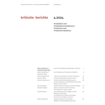 Abbildung von Kritische Berichte : Zeitschrift für Kunst und Kulturwissenschaften / Jahrgang 52, Heft 4.2024: Produktion Produktionsverhältnisse Production and Relations