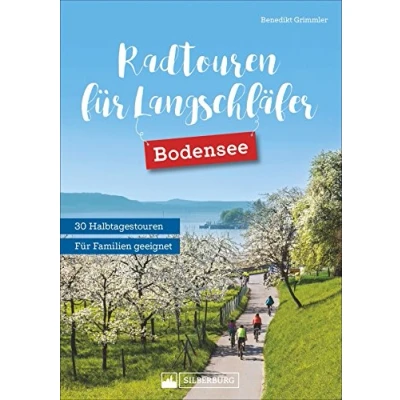 Abbildung von Radtouren für Langschläfer Bodensee: Die 30 schönsten zwischen Lindau und Konstanz. Ausflugsradeln Langschläfer. Halbtagestouren ... mit Kultur, Baden Einkehr