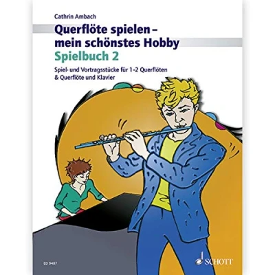 Abbildung von Querflöte spielen mein schönstes Hobby. Band 2. Spielbuch.: Spielbuch Spiel und Vortragsstücke für 1 2 Querflöten &amp; Klavier ... Flöte oder Flöten. Spielbuch.