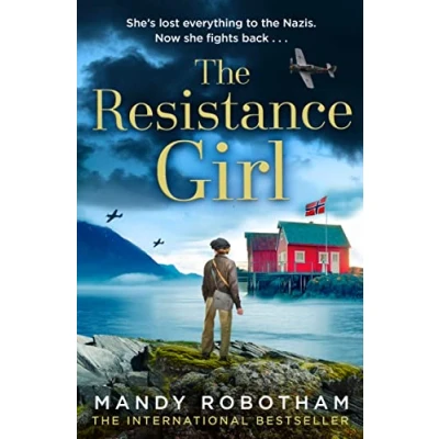 Abbildung von the Resistance Girl: An utterly gripping and heartbreaking new release from bestselling author of world war 2 historical fiction novels for 2022
