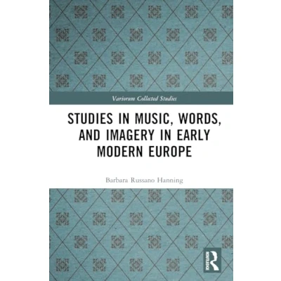Abbildung von Studies in Music, Words, and Imagery Early Modern Europe (Variorum Collected Studies)