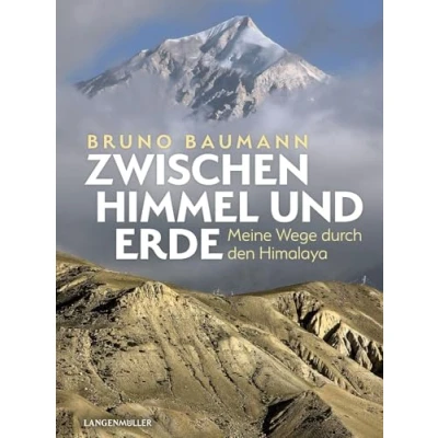 Abbildung von Zwischen Himmel und Erde: Meine Wege durch den Himalaya
