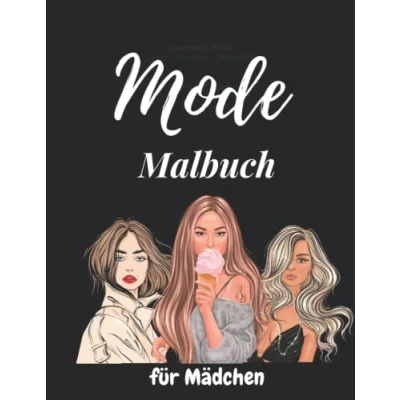 Abbildung von MODE MALBUCH: Wunderschöne Beauty Fashion Style Ausmalbilder für Mädchen, Kinder, Jugendliche und Frauen