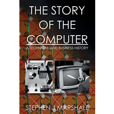 Abbildung von the Story of Computer: A Technical and Business History