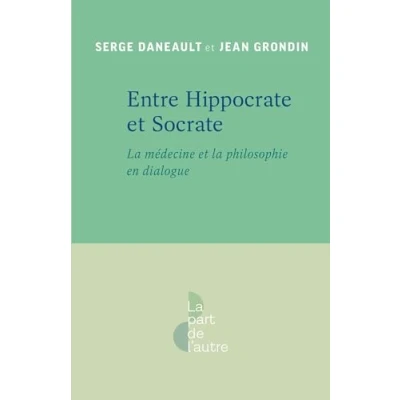 Abbildung von Entre Hippocrate et Socrate: la médecine philosophie en dialogue