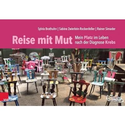 Abbildung von Reise mit Mut: Mein Platz im Leben nach der Diagnose Krebs