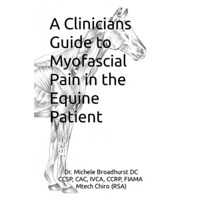 Abbildung von A CLINICIANS GUIDE TO MYOFASCIAL PAIN IN THE EQUINE PATIENT