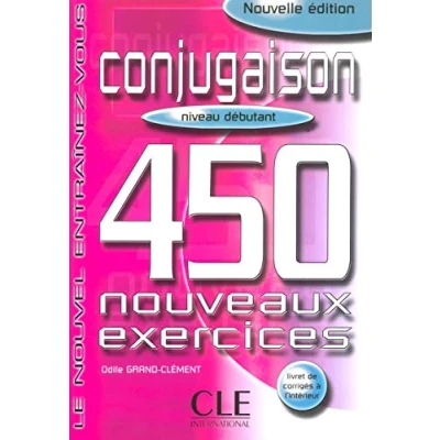Abbildung von Conjugaison 450 nouveaux EXERCISES (NIVEAU DEBUTANT): exercices livre