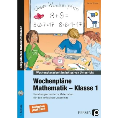 Abbildung von Wochenpläne Mathematik Klasse 1: Handlungsorientierte Materialien für den inklusiven Unterricht (Wochenplanarbeit im Unterricht)