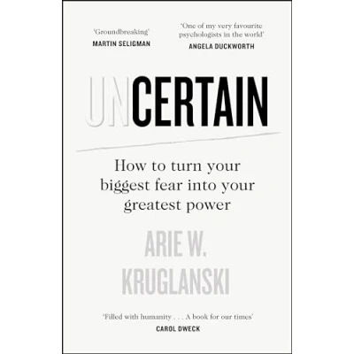 Abbildung von Uncertain: How to Turn Your Biggest Fear into Greatest Power