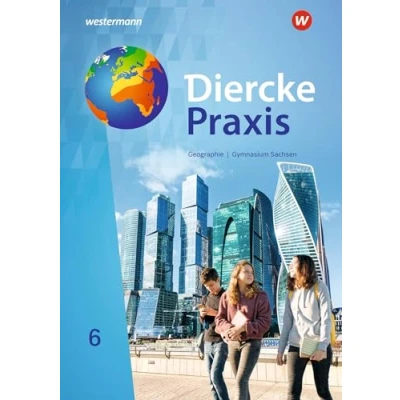 Abbildung von Diercke Praxis SI Ausgabe 2019 für Gymnasien in Sachsen: Schulbuch 6 (Diercke Arbeits und Lernbuch: Sachsen)
