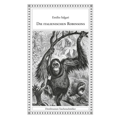 Abbildung von Die italienischen Robinsons: Eine Robinsonade (Taschenschmöker aus Vergangenheit und Gegenwart)