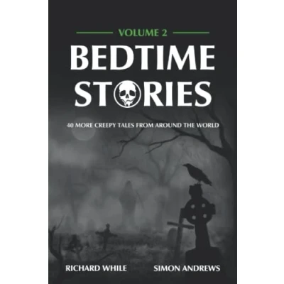 Abbildung von Bedtime Stories Volume 2: 40 More Creepy Tales From Around The World