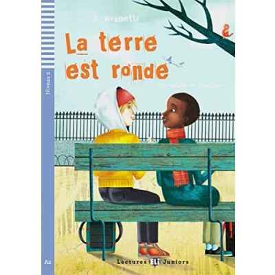 Abbildung von La terre est ronde: Französische Lektüre für das 3. Lernjahr. mit Audio Online (Lectures ELI Juniors)