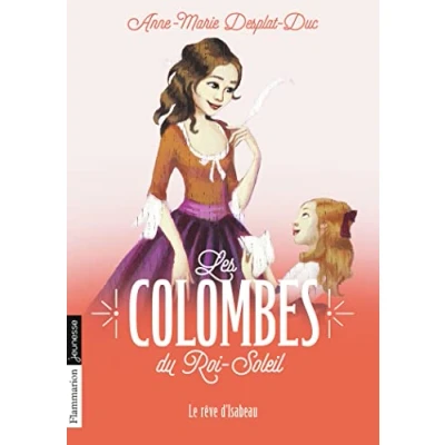 Abbildung von Les Colombes du Roi Soleil 5/Le reve d&#039;Isabeau: Le rêve d&#039;Isabeau