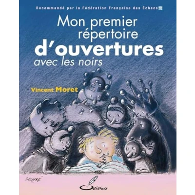Abbildung von Mon premier répertoire d&#039;ouvertures: Tome II : avec les Noirs
