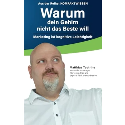 Abbildung von Warum dein Gehirn nicht das Beste will: Marketing ist kognitive Leichtigkeit