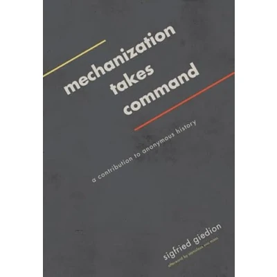 Abbildung von Mechanization Takes Command: A Contribution to Anonymous History