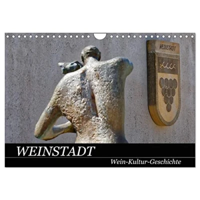 Abbildung von Weinstadt Wein Kultur Geschichte (Wandkalender 2025 DIN A4 quer), CALVENDO Monatskalender