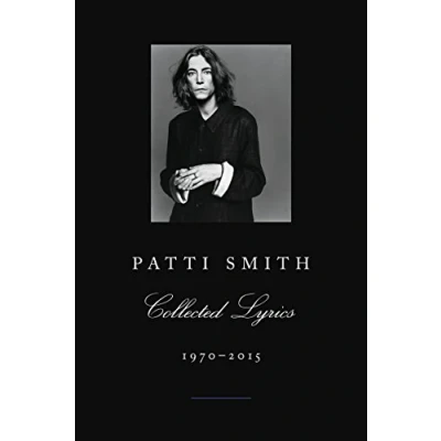 Abbildung von Patti Smith Collected Lyrics, 1970 2015