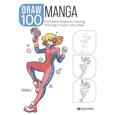 Abbildung von Draw 100 Manga: From Basic Shapes to Amazing Drawings in Super Easy Steps