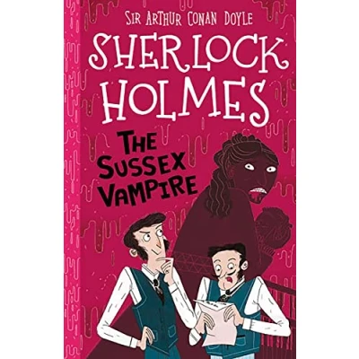 Abbildung von Sherlock Holmes: The Sussex Vampire (Easy Classics): 7 (The Holmes Children&#039;s Collection: Shadows, Secrets and Stolen Treasure Classics))