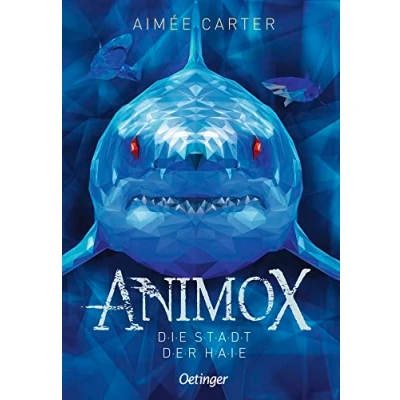 Abbildung von Animox 3: Die Stadt der Haie: Spannungsgeladenes Bestseller Fantasy Abenteuer für Leser ab 10 Jahren