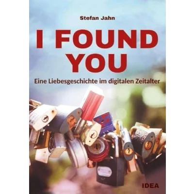 Abbildung von I Found You: Eine Liebesgeschichte im digitalen Zeitalter