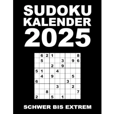 Abbildung von Sudoku Kalender 2025 Schwer Bis Extrem: 365 Sudokus in 3 Schwierigkeitsstufen mit Lösungsteil