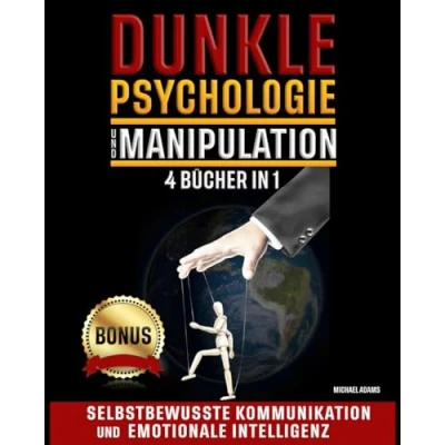 Abbildung von DUNKLE PSYCHOLOGIE und MANIPULATION: Das geheime Handbuch, um die Tricks der Mentalen Manipulation zu entdecken besten verbotenen Techniken Überredung, Körpersprache NLP lernen
