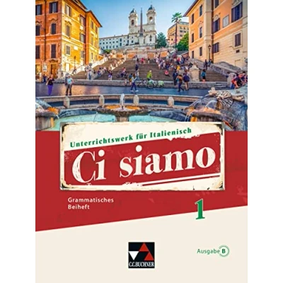 Abbildung von Ci siamo B / GB 1: Unterrichtswerk für Italienisch (Ci B: Italienisch)