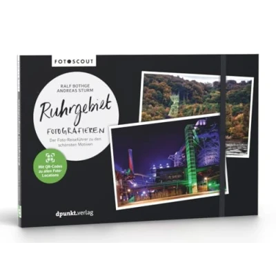 Abbildung von Ruhrgebiet fotografieren: Der Foto Reiseführer zu den schönsten Motiven (Fotoscout für Fotografen)