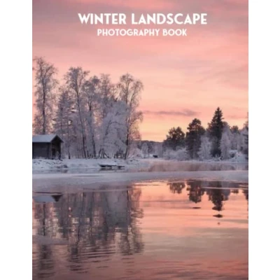 Abbildung von Winter Landscape Photography Book: High Resolution Photos Of For Relaxation