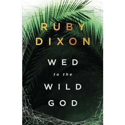 Abbildung von Wed to the Wild God: A Fantasy Romance (Aspect and Anchor, Band 3)