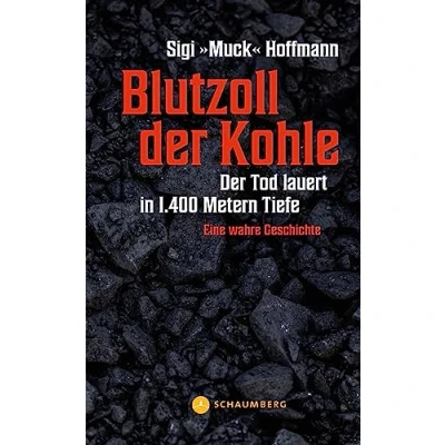 Abbildung von Blutzoll Der Kohle: Tod lauert in 1.400 Metern Tiefe Eine wahre Geschichte