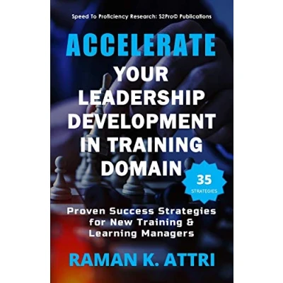 Abbildung von Accelerate Your Leadership Development in Training Domain: Proven Success Strategies for New &amp; Learning Managers
