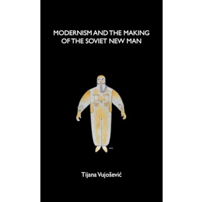 Abbildung von Modernism and the making of Soviet New Man